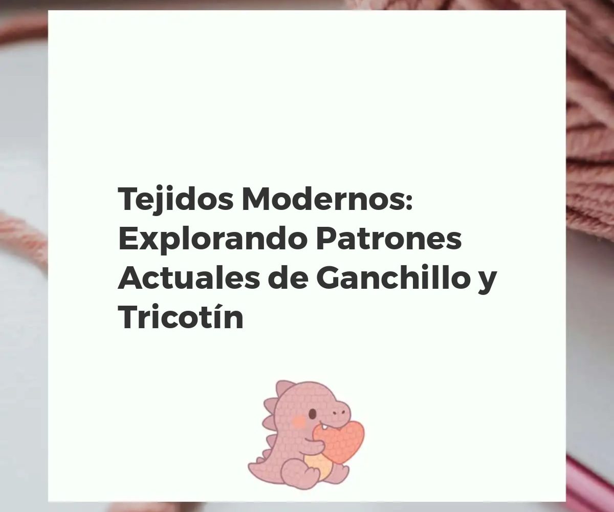 Variedad de creaciones modernas de ganchillo y tricotin, mostrando accesorios de moda y elementos decorativos para el hogar