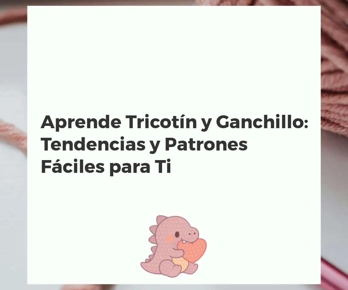 Manos tejiendo con ganchillo y tricotín, creando accesorios de moda y decoración con patrones modernos y colores vibrantes