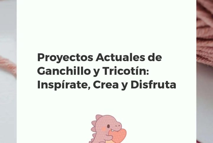 Variedad de proyectos de ganchillo y tricotín hechos a mano: manta de bebé, letrero decorativo, llaveros coloridos y herramientas de tejer.