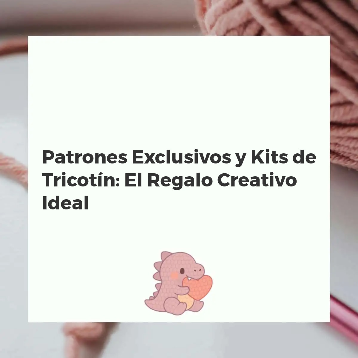 Variedad de creaciones de tricotín hechas a mano y kits para regalar, con manos tejiendo hilos de colores