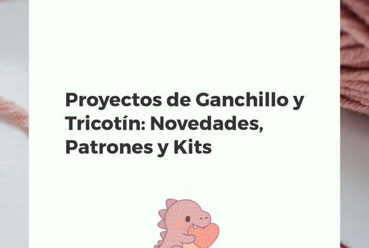 Proyectos creativos de ganchillo y tricotín: hilos, agujas, letras de alambre, y un amigurumi en mesa de trabajo.