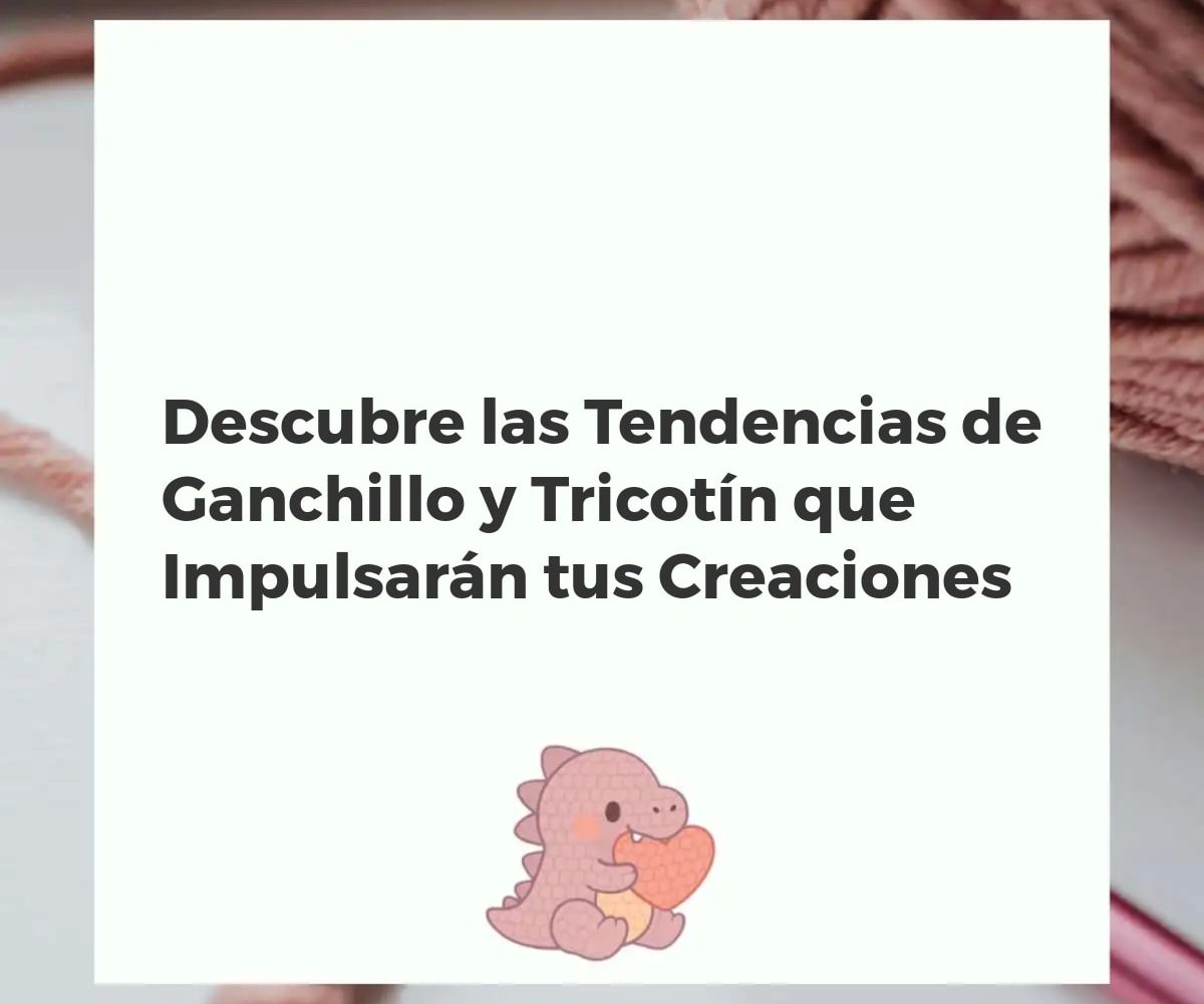 Variedad de proyectos modernos de ganchillo y tricotin, incluyendo amigurumis, colgantes de pared, bolsos y juguetes de punto.