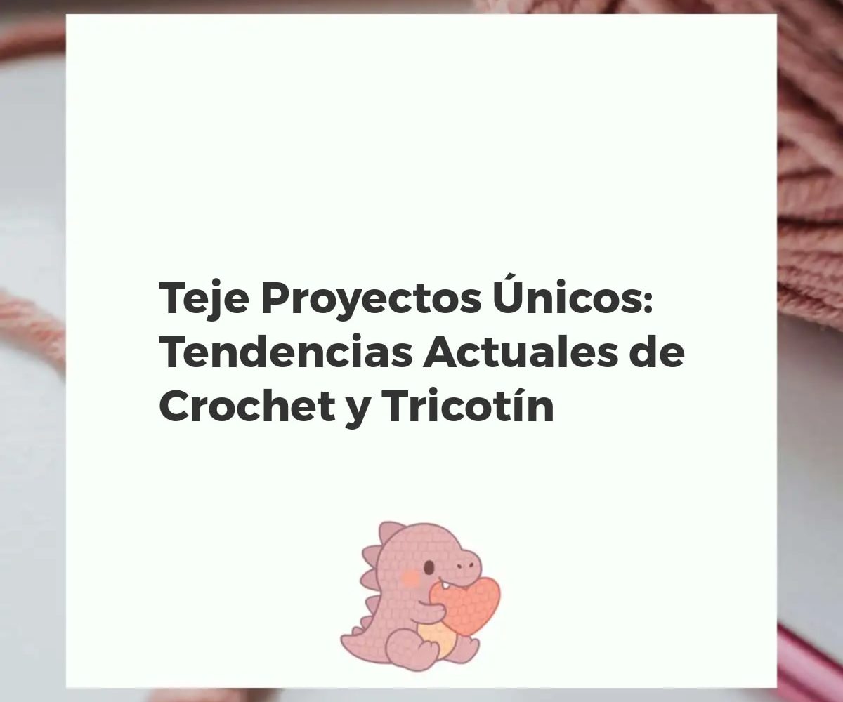 Manos tejiendo un vibrante proyecto de crochet, con formas abstractas de tricotín de fondo, bajo luz natural.