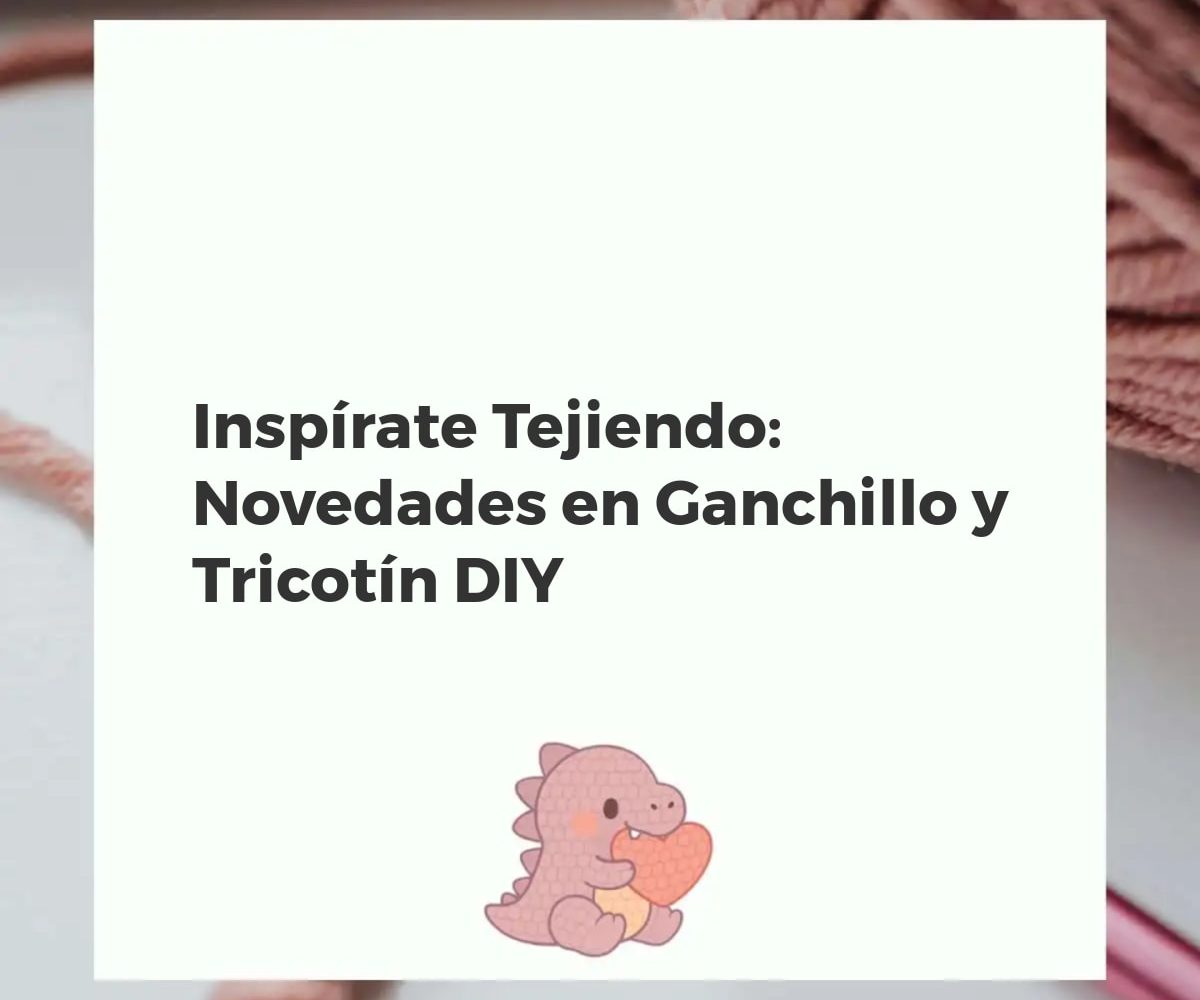 Manos tejiendo con ganchillo y tricotín, rodeadas de proyectos DIY modernos y coloridos en un ambiente creativo.