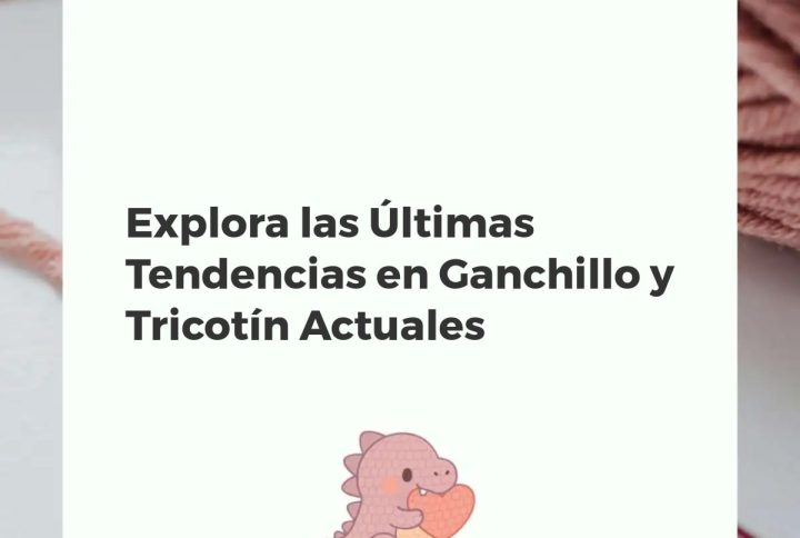Collage de creaciones modernas en ganchillo y tricotín: accesorios, decoración del hogar, proyectos DIY con colores actuales.